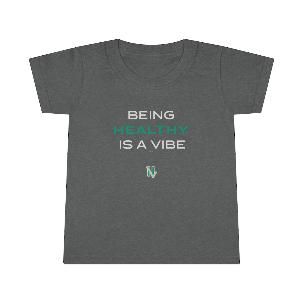 BEING HEALTHY IS A VIBE Toddler T-shirt - healthyvibezshop